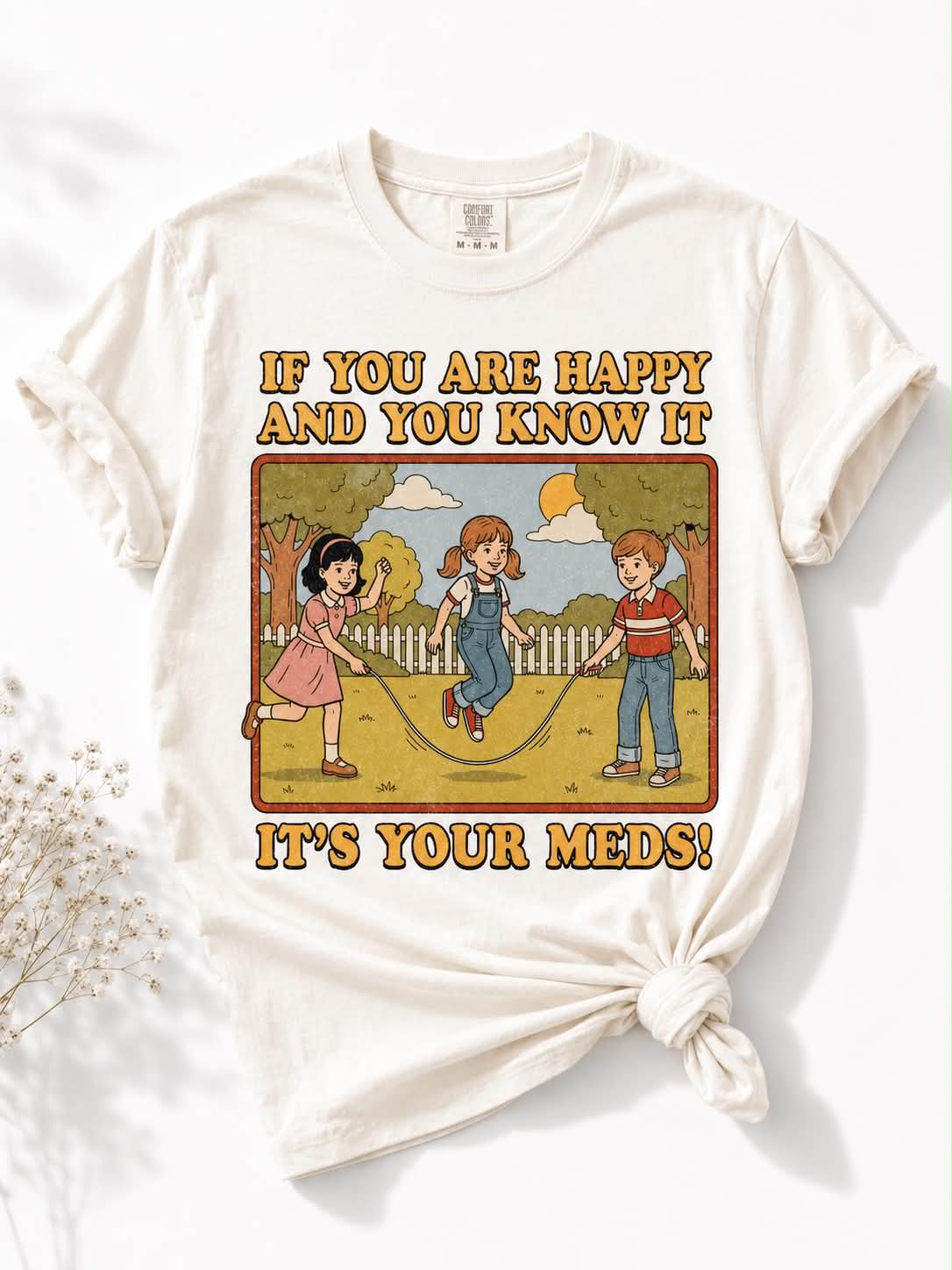 Plus/Reg Short Sleeve "If You're Happy and You Know It, It's Your Meds" Graphic Tee